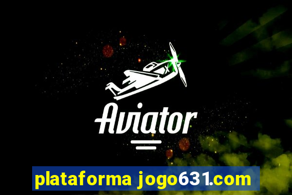 plataforma jogo631.com